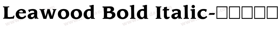 Leawood Bold Italic字体转换